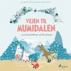 Vejen til Mumidalen - og andre fortællinger af Tove Jansson af Tove Jansson