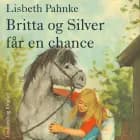Britta og Silver får en chance af Lisbeth Pahnke