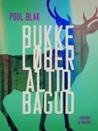 Bukke løber altid bagud af Poul Blak