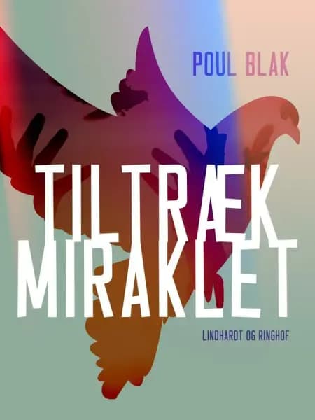 Tiltræk Miraklet af Poul Blak