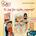 K for Klara 14 - Er jeg for tjukk, mamma? af Line Kyed Knudsen