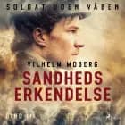 Soldat uden våben: Sandheds erkendelse – Bind 3 af Vilhelm Moberg