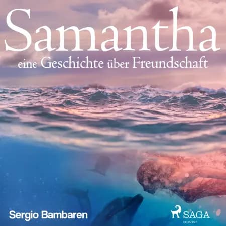 Samantha - eine Geschichte über Freundschaft af Sergio Bambaren