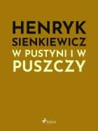 W pustyni i w puszczy af Henryk Sienkiewicz