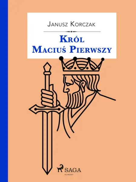 Król Maciuś Pierwszy af Janusz Korczak