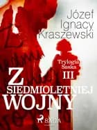 Z siedmioletniej wojny (Trylogia Saska III) af Józef Ignacy Kraszewski