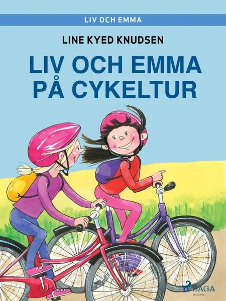 Liv och Emma: Liv och Emma på cykeltur af Line Kyed Knudsen