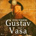 Gustav Vasa del 1 af Sven Wikberg