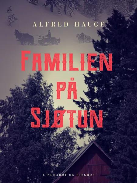 Familien på Sjøtun af Alfred Hauge