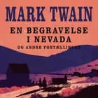 En begravelse i Nevada og andre fortællinger af Mark Twain