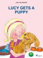 Lucy Gets a Puppy af Line Kyed Knudsen