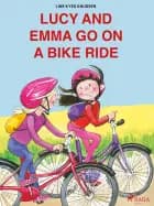 Lucy and Emma go on a Bike Ride af Line Kyed Knudsen
