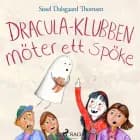 Dracula-klubben möter ett spöke af Sissel Dalsgaard Thomsen