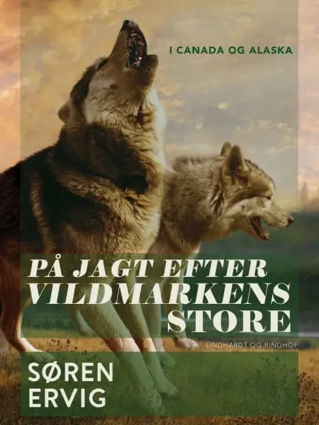 På jagt efter vildmarkens store af Søren Ervig