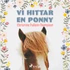 Vi hittar en ponny af Christine Pullein Thompson