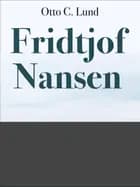 Fridtjof Nansen af Oliver C. Lund