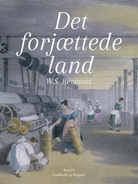 Det forjættede land af Wladyslaw Stanislaw Reymont