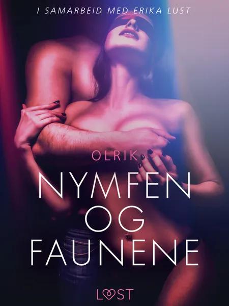 Nymfen og faunene - en erotisk novelle af Olrik