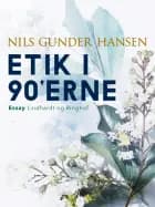 Etik i 90 erne af Nils Gunder Hansen