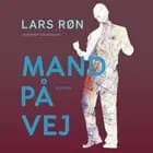 Mand på vej af Lars Røn