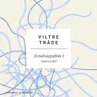 Viltre tråde: Erindringsglimt I af Ingeborg Buhl