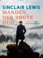 Manden, der søgte gud af Sinclair Lewis