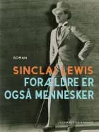 Forældre er også mennesker af Sinclair Lewis
