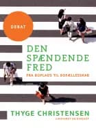 Den spændende fred. Fra boplads til bofællesskab af Thyge Christensen