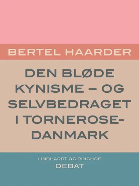 Den bløde kynisme af Bertel Haarder
