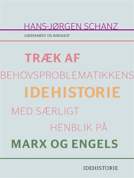 Træk af behovsproblematikkens idehistorie med særligt henblik på Marx og Engels af Hans-Jørgen Schanz