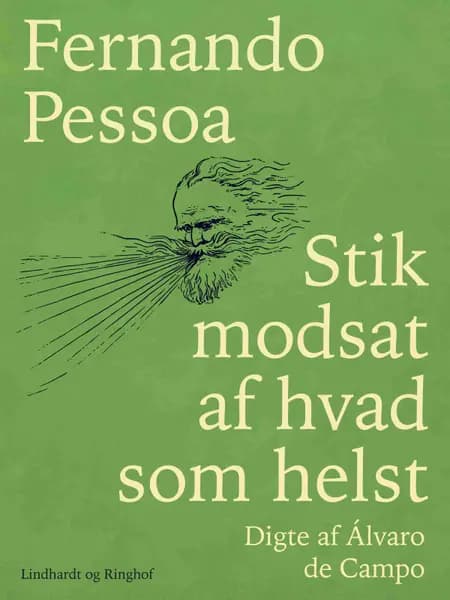Stik modsat af hvad som helst. Digte af Álvaro de Campo af Fernando Pessoa