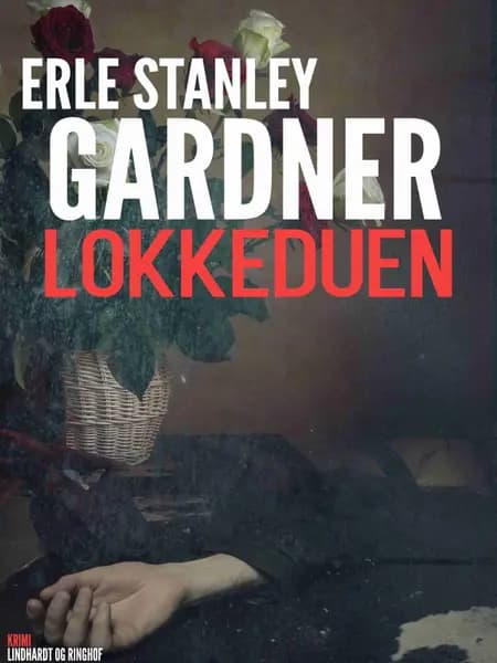 Perry Mason: Lokkeduen af Erle Stanley Gardner