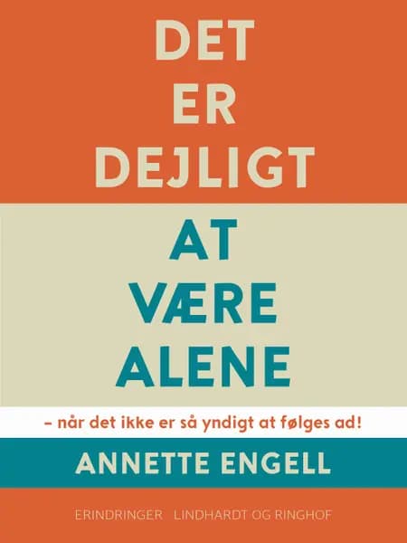 Det er dejligt at være alene af Annette Engell