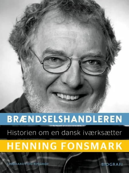 Brændselshandleren. Historien om en dansk iværksætter af Henning Fonsmark