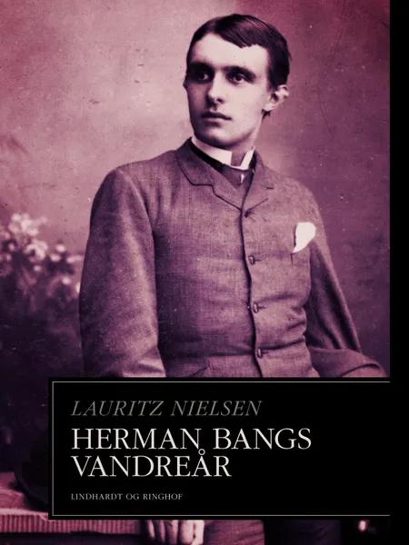 Herman Bangs vandreår af Lauritz Nielsen