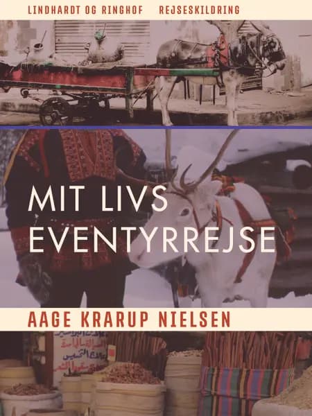 Mit livs eventyrrejse af Aage Krarup Nielsen