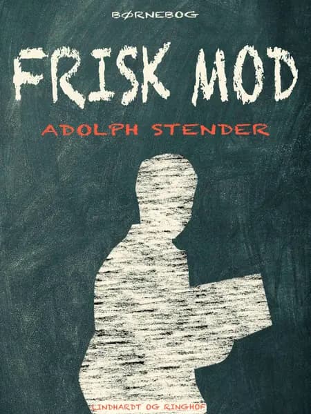 Frisk mod af Adolph Stender