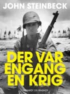 Der var engang en krig ... af John Steinbeck