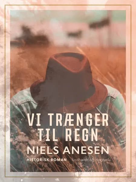 Vi trænger til regn af Niels Anesen