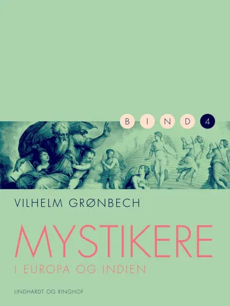 Mystikere i Europa og Indien 4 af Vilhelm Grønbech