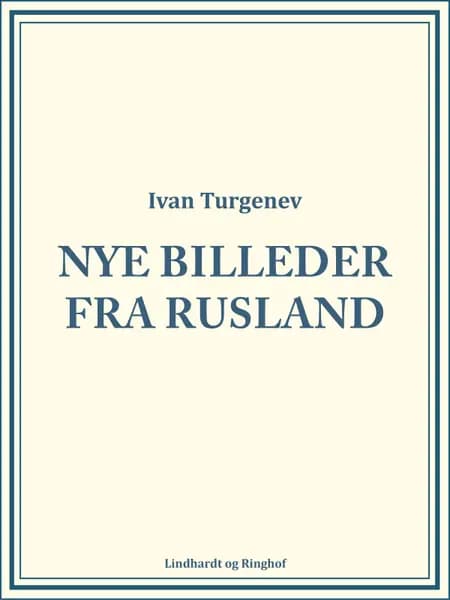 Nye Billeder fra Rusland af Ivan Turgenev