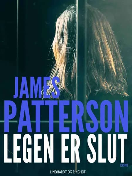 Legen er slut af James Patterson