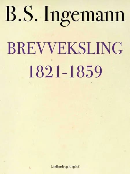 Brevveksling 1821-1859 af B.S. Ingemann