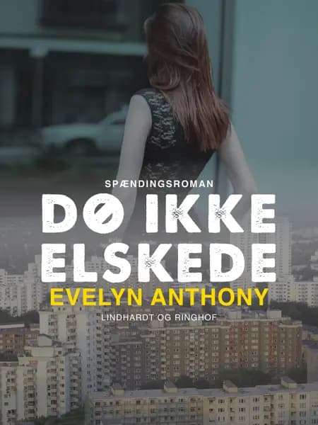 Dø ikke, elskede af Evelyn Anthony