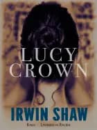 Lucy Crown af Irwin Shaw