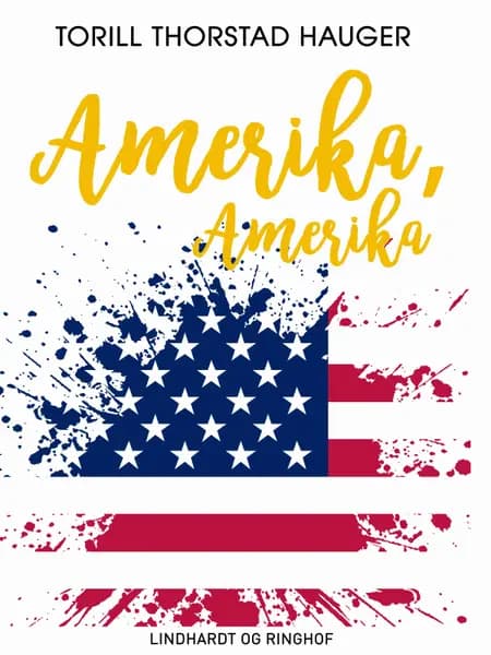 Amerika, Amerika af Torill Thorstad Hauger