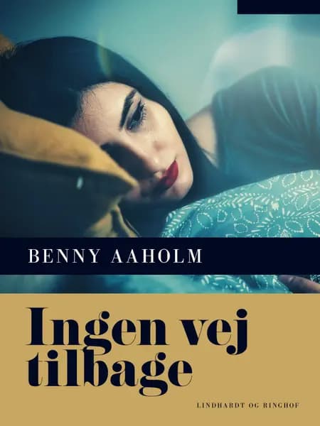 Ingen vej tilbage af Benny Aaholm