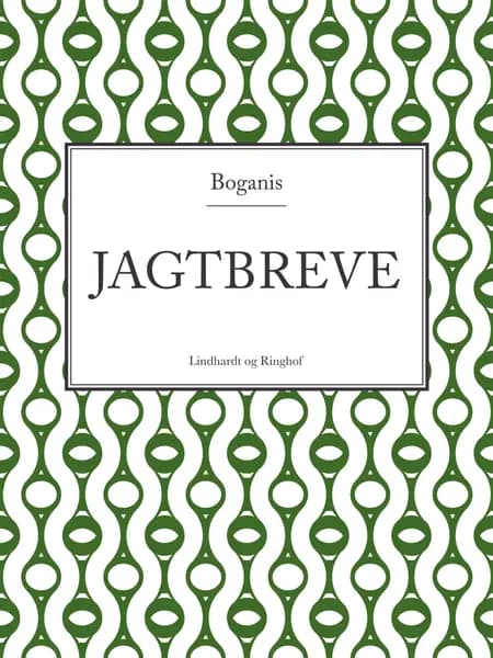 Boganis' jagtbreve af Wilhelm Dinesen