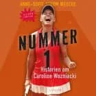 Nummer 1 - Historien om Caroline Wozniacki af Anne-Sofie Storm Wesche
