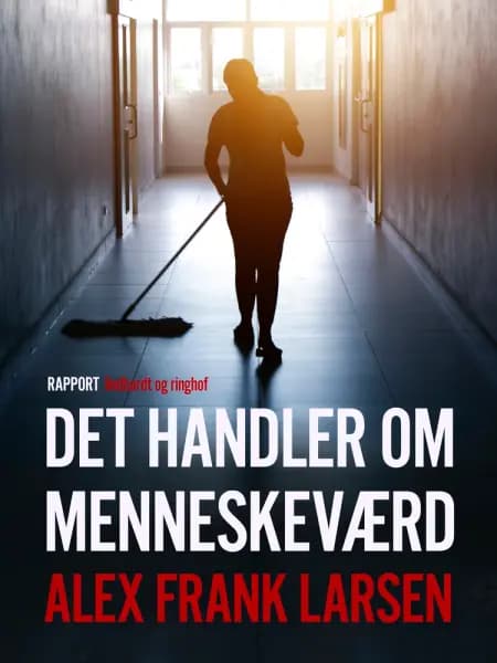Det handler om menneskeværd af Alex Frank Larsen